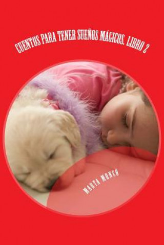 Cuentos para tener sue?os mágicos. Libro 2