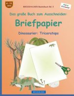 BROCKHAUSEN Bastelbuch Band 2 - Das große Buch zum Ausschneiden: Briefpapier: Dinosaurier: Triceratops