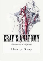 Gray's Anatomy: (Descriptive & Surgical)