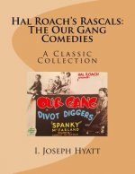 Hal Roach's Rascals: The Our Gang Comedies: A Classic Collection