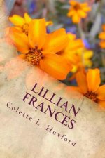 Lillian Frances: From Humble Beginnings to Abundant Blessings