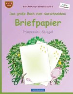 BROCKHAUSEN Bastelbuch Band 5 - Das große Buch zum Ausschneiden: Briefpapier: Prinzessin: Spiegel