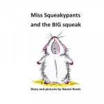 Miss Squeakypants and the BIG squeak