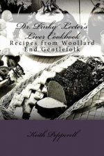 Dr. Pinky Lecter's Liver Cookbook: Recipes from Woollard End Gentlefolk