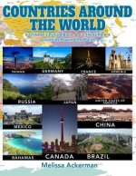 Countries Around the World: A Children's Picture Book about the Different Countries Around the World: A Great Simple Picture Book for Kids to Lear