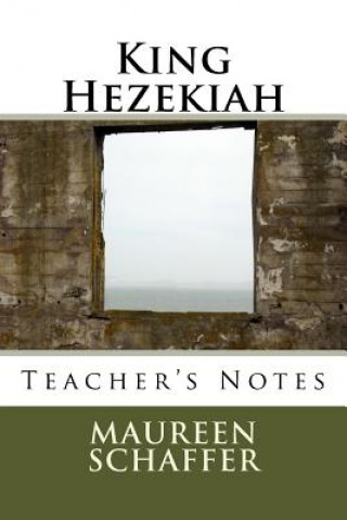 King Hezekiah - Teacher's Notes