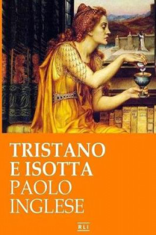 Tristano e Isotta: Un racconto di cavalieri e dame