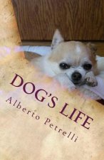 Dog's Life: Piccolo vademecum per aspiranti cinofili