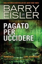Pagato Per Uccidere: Romanzo con John Rain, Traduzione dall'inglese di Gianni Pannofino
