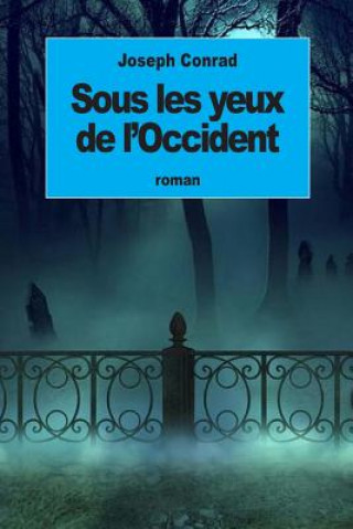 Sous les yeux de l'Occident