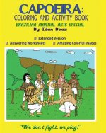Capoeira: Coloring and Activity Book (Extended): Capoeira is one of Idan's interests. He has authored various of Coloring & Acti