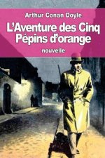 L'Aventure des Cinq Pépins d'orange: ou Les Cinq Pépins d'orange