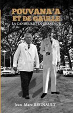 Pouvana'a et de Gaulle: La candeur et la grandeur