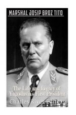 Marshal Josip Broz Tito: The Life and Legacy of Yugoslavia's First President