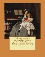 Elsie's womanhood: a sequel to 