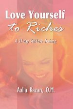 Love Yourself to Riches: A 21-day Self-Love Training