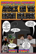 Attack On The Death Square: Minecraft Steve Adventures