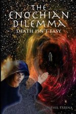 The Enochian Dilemma: Death Isn't Easy