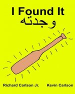 I Found It: Children's Picture Book English-Arabic (Bilingual Edition) (www.rich.center)
