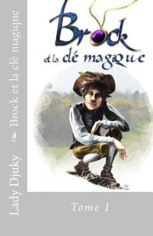 Brock et la cle magique Tome 1