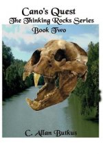 Cano's Quest: Book Two of The Thinking Rocks Series