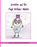 Screecher and the Magic Birthday Glasses: A Krazy Eye Story