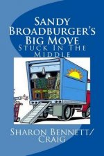 Sandy Broadburger's Big Move: Stuck in the Middle