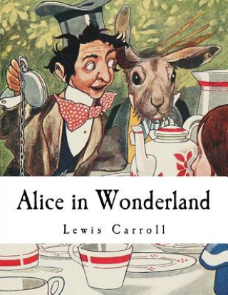 Alice in Wonderland: Alice's Adventures in Wonderland