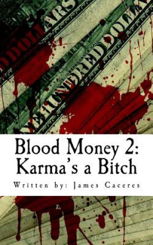 Blood Money 2: Karma's A Bitch
