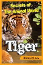 Secrets of The Animal World Tiger