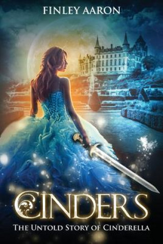 Cinders: The Untold Story of Cinderella (Finley Aaron)()