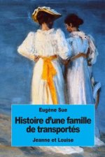 Histoire d'une famille de transportés: Jeanne et Louise