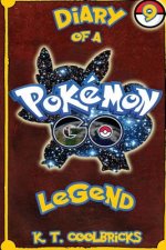 Diary of a Pokemon Go Legend: 9