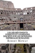 Les dégr?vements d'impôts et d'amendes inscrits sur les monnaies impériales romaines