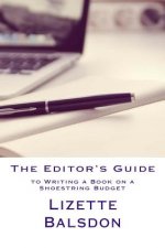 The Editor's Guide to Writing a Book on a Shoestring Budget