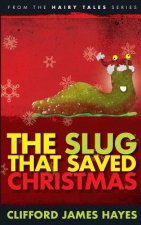 Slug That Saved Christmas (Expanded Edition)