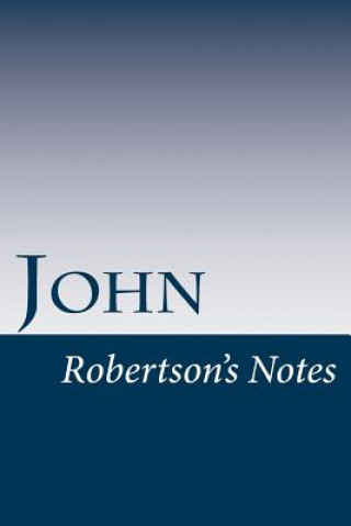 John: Robertson's Notes
