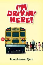 I'm Drivin' Here!
