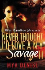 Never Thought I'd Love A NY Savage 2