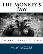 The Monkey's Paw: Gigantic Print Edition
