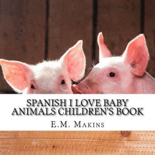 Spanish I Love Baby Animals Children's Book