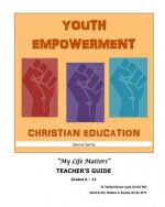 Youth Empowerment Christian Education: Teacher's Guide