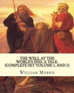 The well at the world's end, a tale. By: William Morris: (Complete set volume 1 and 2) Fantasy novel