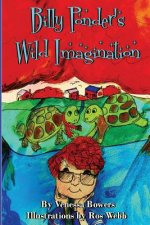 Billy Ponder's Wild Imagination