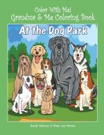 Color With Me! Grandma & Me Coloring Book: At the Dog Park
