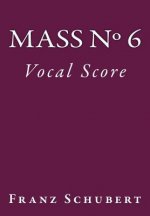Mass No. 6: Vocal Score