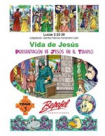 Vida de Jesús-Presentación de Jesús en el templo: Tomo 3
