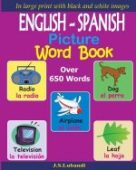 ENGLISH - SPANISH Picture Word Book (Black and White)