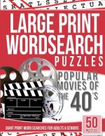 Large Print Wordsearches Puzzles Popular Movies of the 40s: Giant Print Word Searches for Adults & Seniors