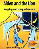 Aiden and the Lion: Very big and scary adventure